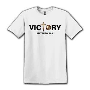 The Victory T-Shirt: Celebrate the Resurrection
